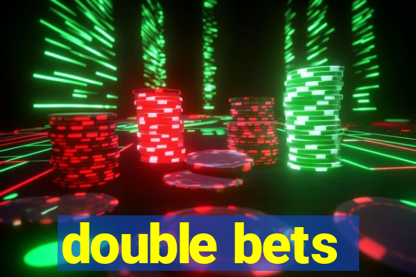 double bets